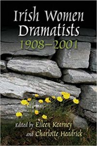 Book Cover: Irish Women Dramatists 1908 - 2001 (Irish Studies)